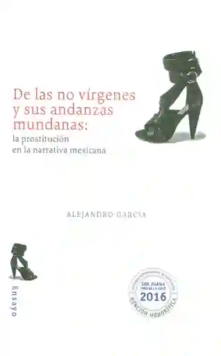 De las no vírgenes y sus andanzas mundanas: la prostitución en la narrativa mexicana
