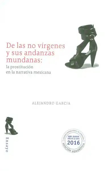 De las no vírgenes y sus andanzas mundanas: la prostitución en la narrativa mexicana