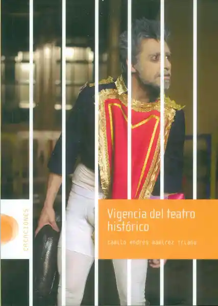 Vigencia Del Teatro Histórico - Camilo Andrés Ramírez Triana