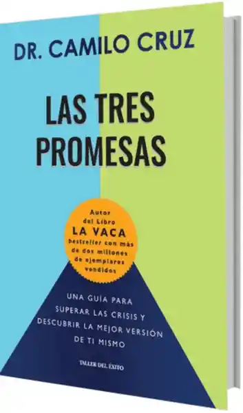 Las Tres Promesas - Dr. Camilo Cruz