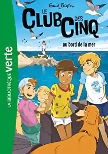 Le Club Des Cinq Tome 11 Au Bord de la Mer - Enid Blyton