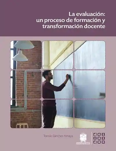 La Evaluación. Un Proceso de Formación y Transformación Docente