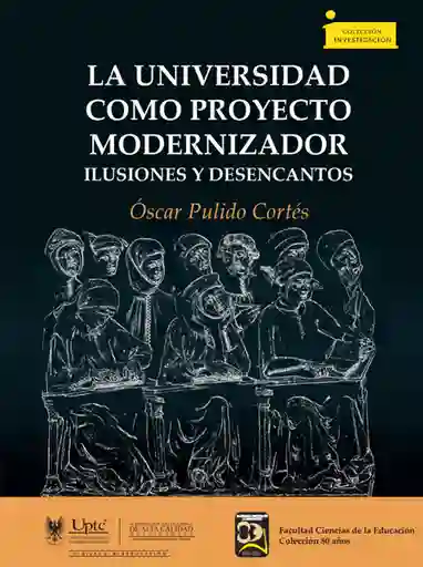 La universidad como proyecto modernizador