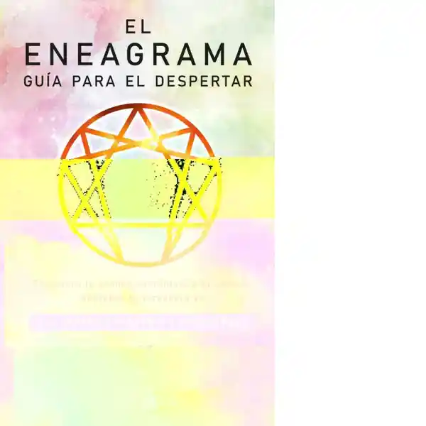 El Eneagrama. Guía Para el Despertar - Sirio