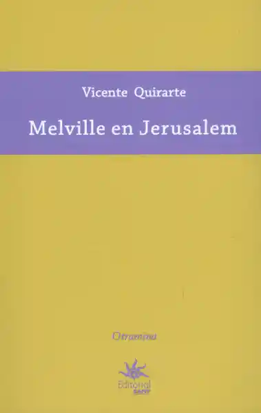 Melville en Jerusalem - Vicente Quirarte