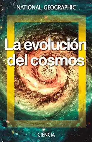 La Evolución Del Cosmos - National Geographic