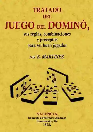 Tratado Del Juego Del Dominó - E. Martinez