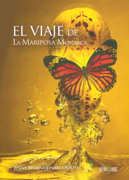 El Viaje de la Mariposa Monarca - Jenny Biviana Linares Nieto