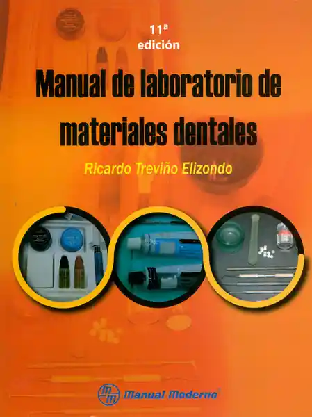Manual de Laboratorio de Materiales Dentales. 11ª Edición
