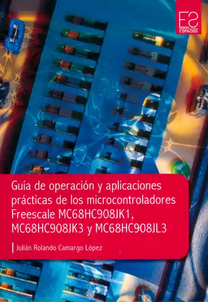 Operación y Aplicaciones Prácticas Microcontroladores Freescale