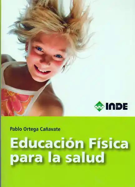 Educación Física Para la Salud - Pablo Ortega Cañavate