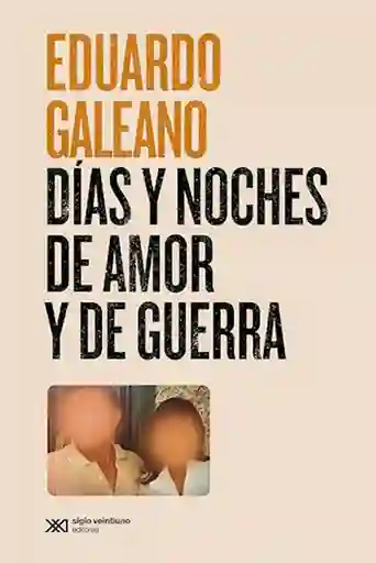 Días y Noches de Amor y Guerra