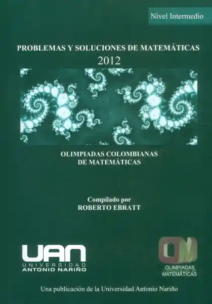 Problemas y Soluciones de Matemáticas: Nivel Intermedio 2012