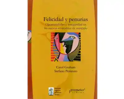 Felicidad y Penurias - Carol Graham