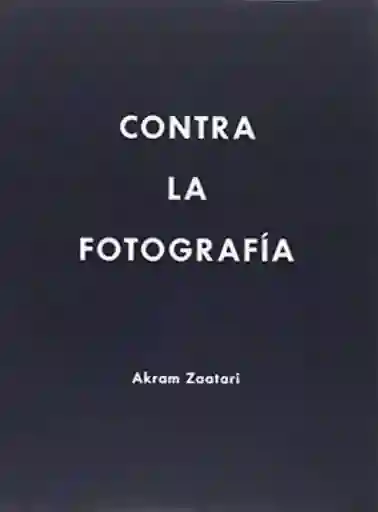 Contra La Fotografía