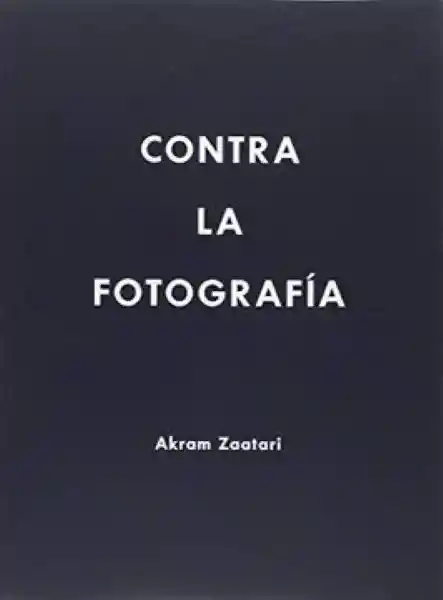 Contra La Fotografía