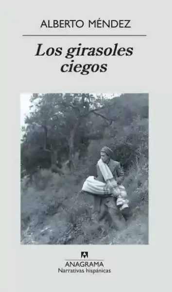 Los Girasoles Ciegos - Mendez Alberto