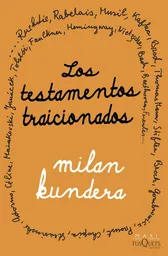 Los Testamentos Traicionados - Kundera Milan