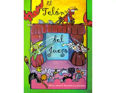 El Telón Del Juego - María Janeth Mantilla Landazábal