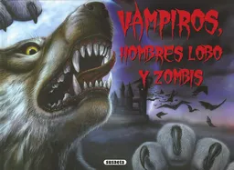 Vampiros Hombres Lobo y Zombis