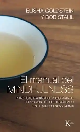 El Manual Del Mindfulness - Elisha Goldstein