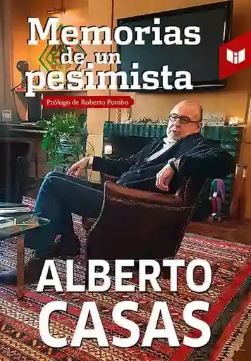 Memorias de un Pesimista - Alberto Casas