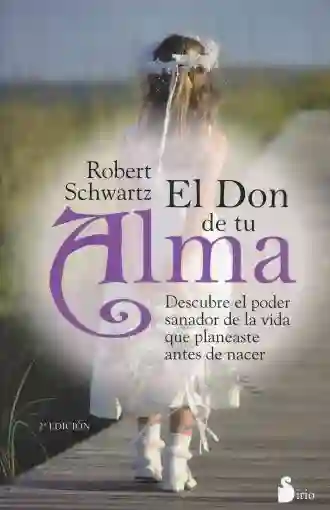 El Don de tu Alma - Robert Schwartz