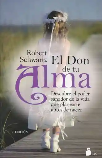 El Don de tu Alma - Robert Schwartz