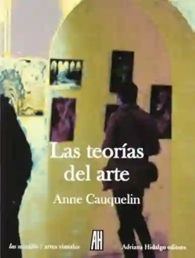 Las Teorias Del Arte - Cauquelin - Anne