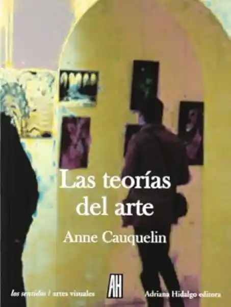 Las Teorias Del Arte - Cauquelin - Anne