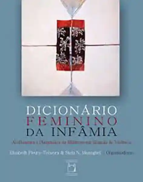 Dicionário Feminino da Infâmia - VV.AA