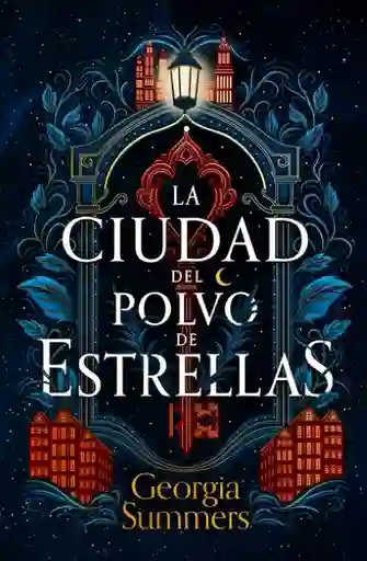 La Ciudad Del Polvo de Estrellas - Georgia Summers