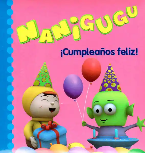 Nanigugu. ¡ Cumpleaños Feliz ! - VV.AA