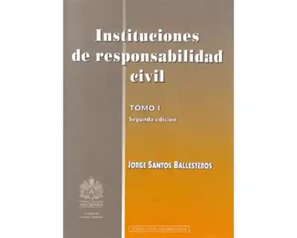 Instituciones de Responsabilidad Civil Tomo I