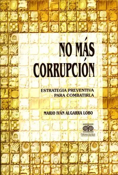 No Más Corrupción. Estrategia Preventiva Para Combatirla