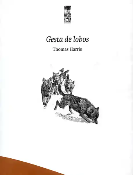 Gesta de Lobos - Thomas Harris