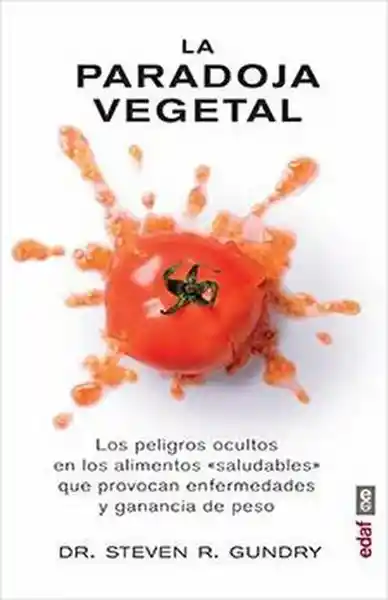 La Paradoja Vegetal. Steven Gundry