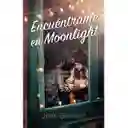 Encuéntrame en Moonlight - Jenn Bennett