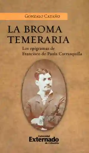 La Broma Temeraria - Gonzalo Cataño