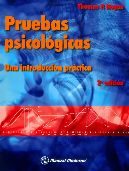 Pruebas Psicológicas. Una Introducción Práctica