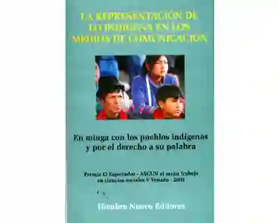 La Representación de lo Indígena en Los Medios de Comunicación.
