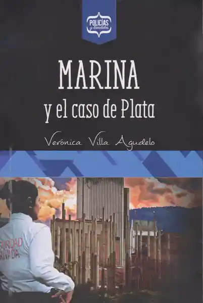 Marina y el Caso de Plata - Veronica Villa Agudelo