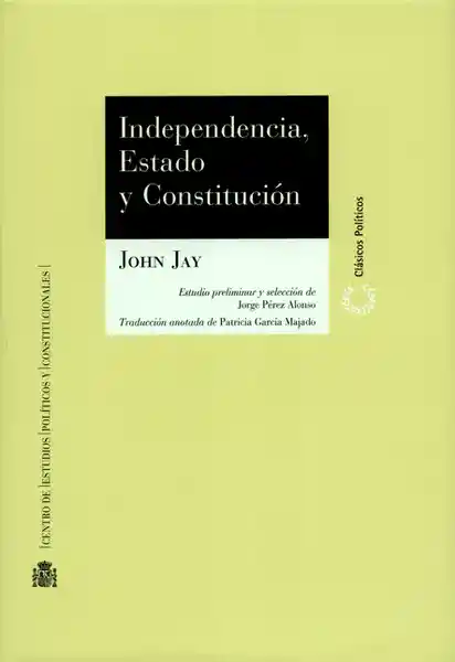 Independencia Estado y Constitución - John Jay