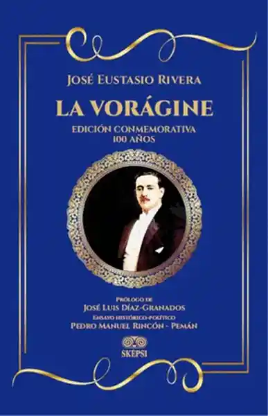 La Voragine - Rivera Jose Eustasio