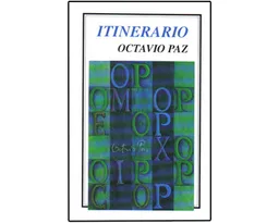 Itinerario - Octavio Paz