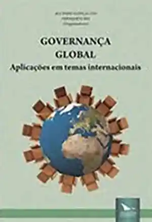 Governança Global Aplicações em Temas Internacionais