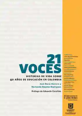 Vida 21 Voces. Historias Sobre 40 Años Educación En Colombia
