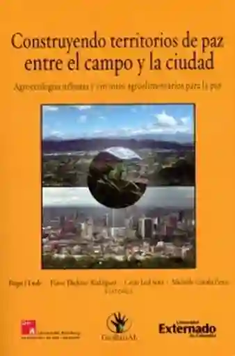 Construyendo Territorio de Paz Entre el Campo y la Ciudad