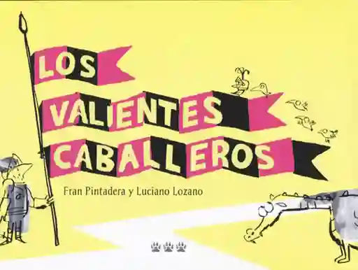 Los Valientes Caballeros