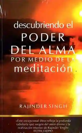 Descubriendo el Poder Del Alma Por Medio de la Meditación